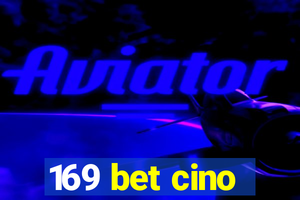 169 bet cino